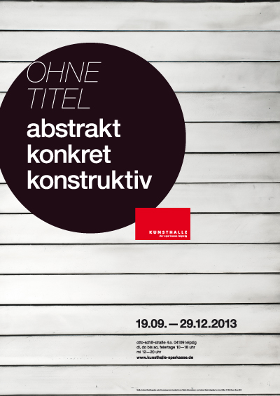 Ausstellung 2013, OHNE TITEL – abstrakt konkret konstruktiv